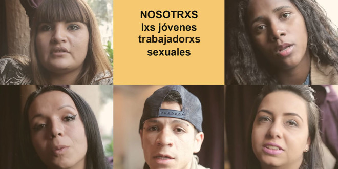 Nosotrxs, lxs jóvenes trabajadorxs sexuales